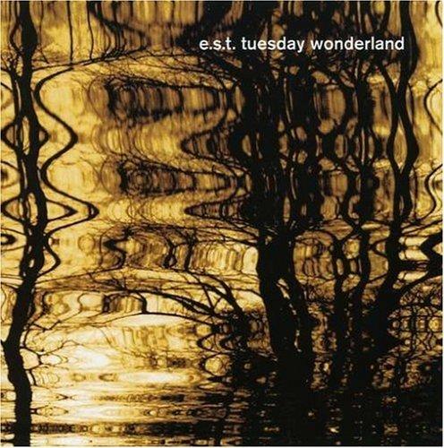 {爵士樂} Esbjorn Svensson Trio (E.S.T.) / Tuesday Wonderland