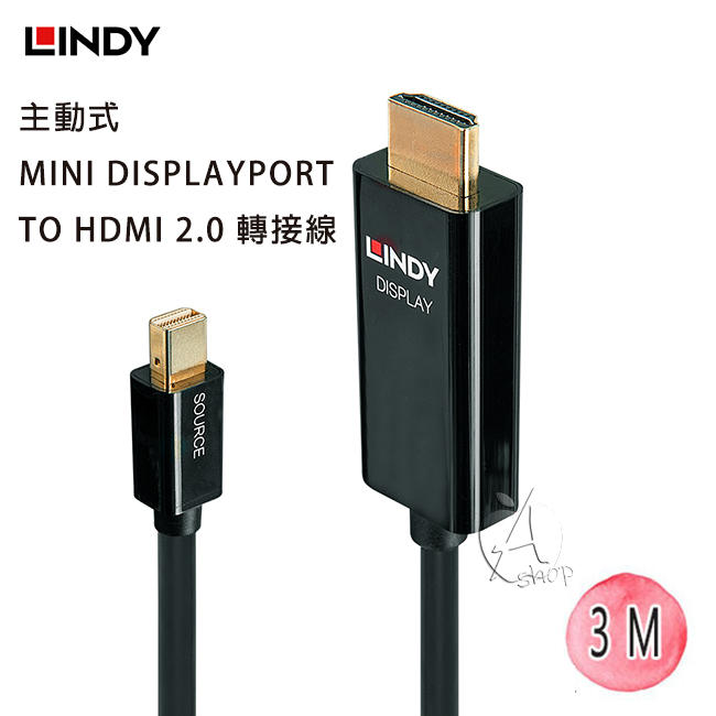 【A Shop】LINDY 40913 林帝主動式MINI DISPLAYPORT TO HDMI 2.0 轉接線 3M