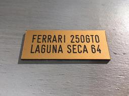 1/43 1/24 1/12 FERRARI 250GTO Laguna Seca 1964 壓克力銘牌
