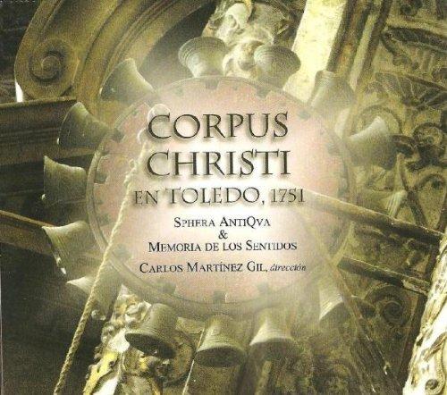 {古典/發燒}(Columna Musica) Sphera AntiQva & Memoria de los Sentidos / Corpus Christi in Toledo, 1751