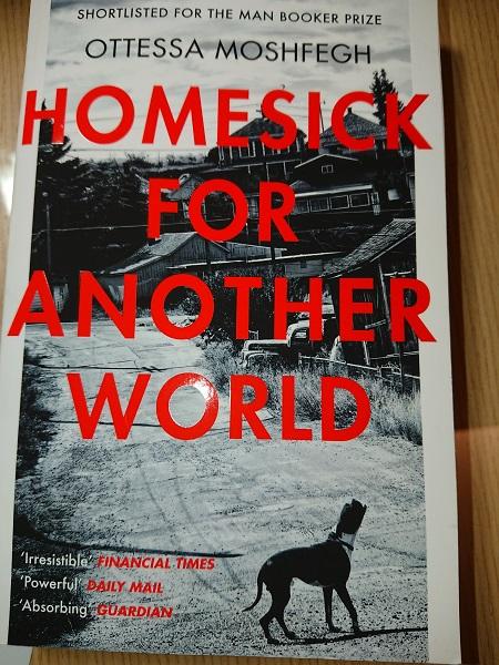 Homesick for Another World /  Ottessa Moshfegh