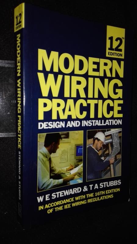 Modern Wiring Practice, 12 Edition W E Steward; T A Stubbs