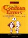 英文文法World Talk, Common Errors in English From A to Z