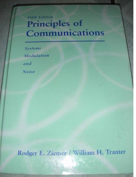 《Principles of Communication: Systems, Modulation and Noise》ISBN:0471392537│John Wiley & Sons│Ziemer, Rodger E./