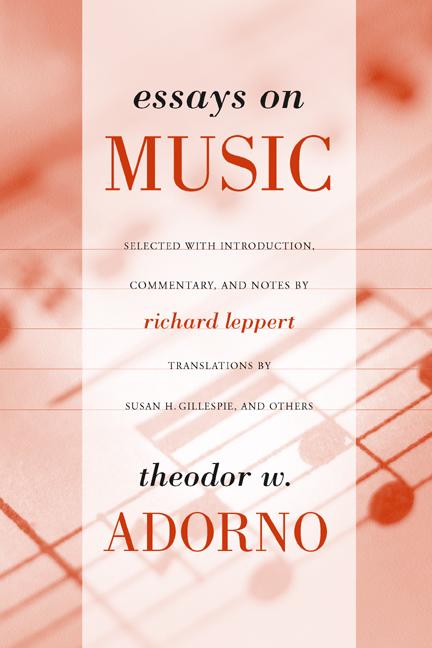 Essays on Music <Theodor W. Adorno>