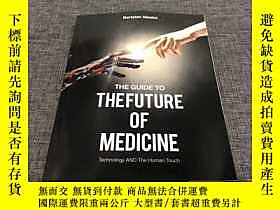 博民逛The罕見Guide To The Future Of Medicine露天321662 Bertalan Mes 