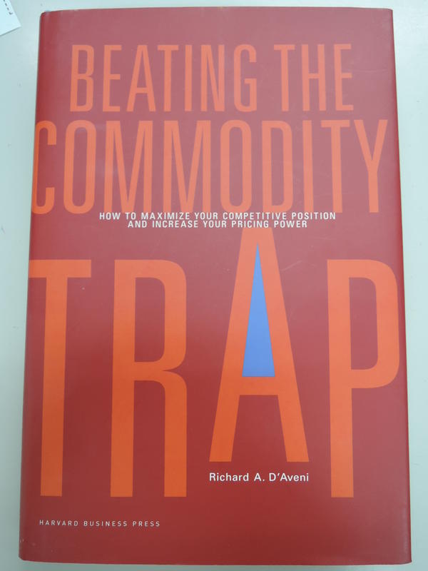 [阿維的書店86] Beating the Commodity Trap:COMPETITIVE POSITION