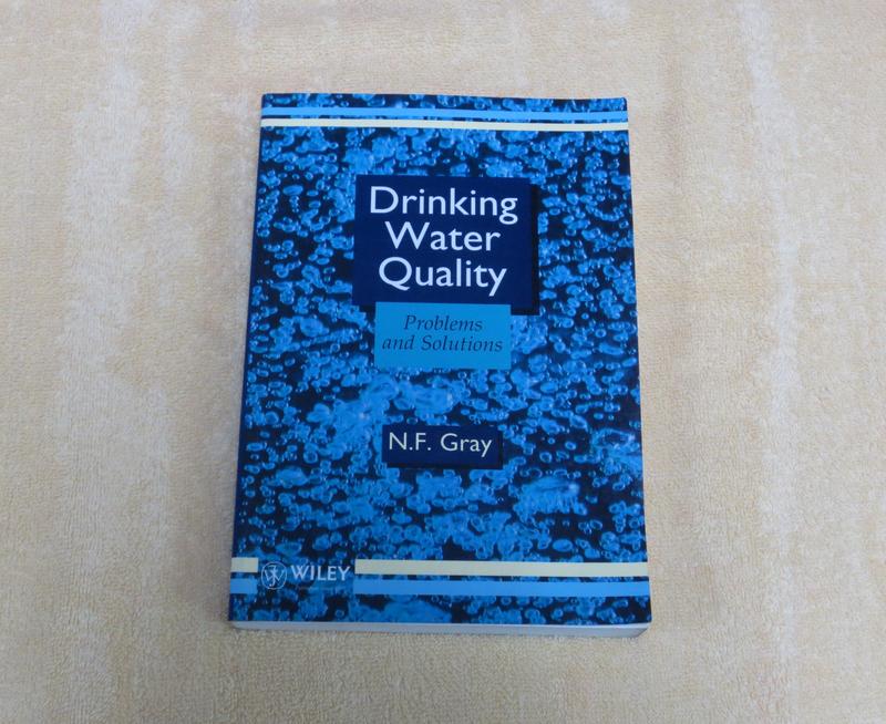 Drinking Water Quality: Problems & Solutions by Gray N. F.