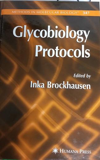 Glycobiology Protocols by Inka Brockhausen-Schutzbach