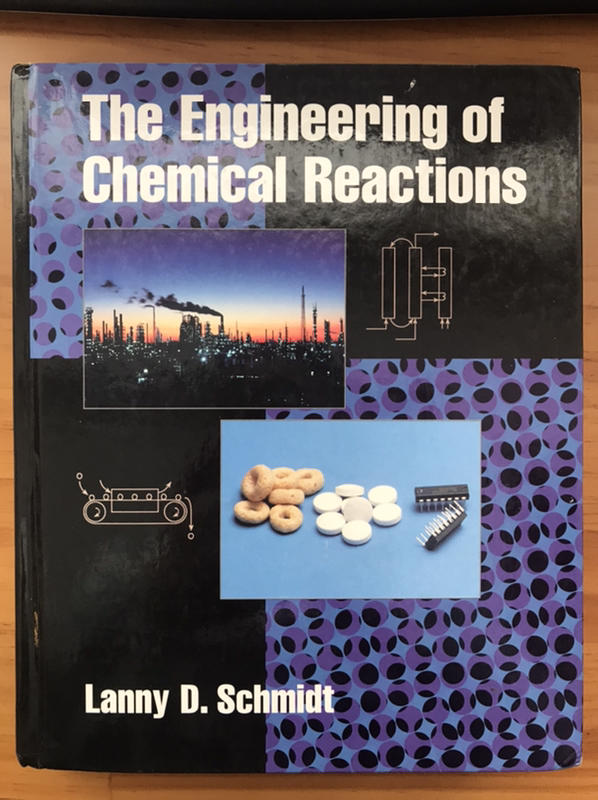 The Engineering of Chemical Reactions (Lanny D. Schmidt)