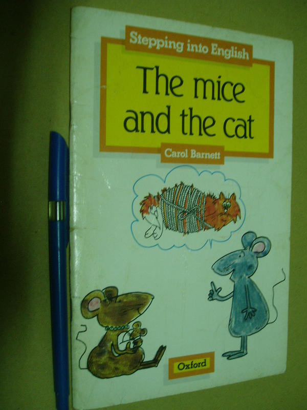 The Mice and the Cat 0194218201無劃記六成新45頁 末頁有簽名		Oxford	1995 