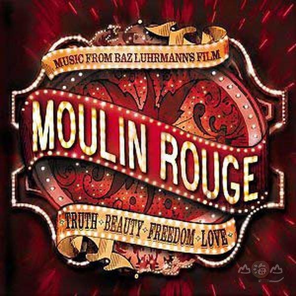 【進口版】紅磨坊電影原聲帶 Moulin Rouge / Baz Luhrmann---4905072