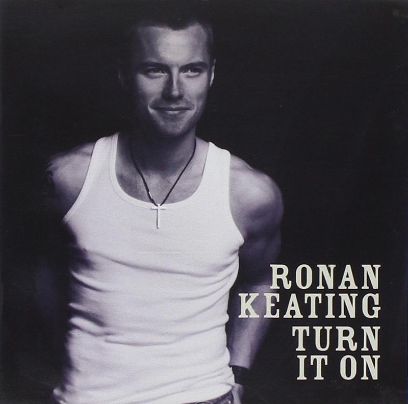 Ronan Keating Turn It on