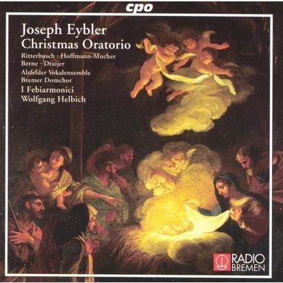 {古典}(CPO) I Febiarmonici ; Helbich / Eybler: Christmas Oratorio
