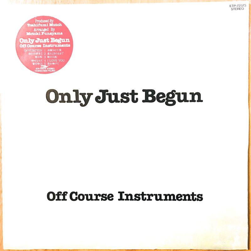 Only Just Begun Off Course Instruments」オフコース インストゥル