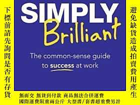 古文物Simply罕見Brilliant: The common-sense guide to success at w 