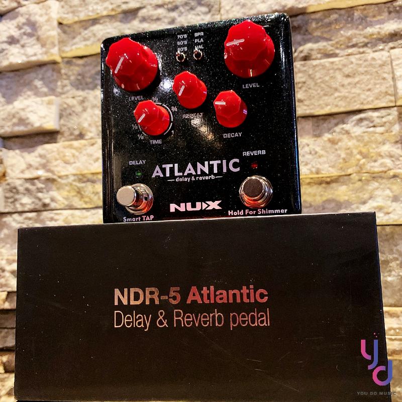 【亞都音樂】送短導~Nux Atlantic Delay Reverb Shimmer 空間系 殘響 電 木 吉他 效果