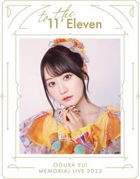 JB 通路特典 小倉唯 Memorial LIVE 2023～To the 11’Eleven～ BD