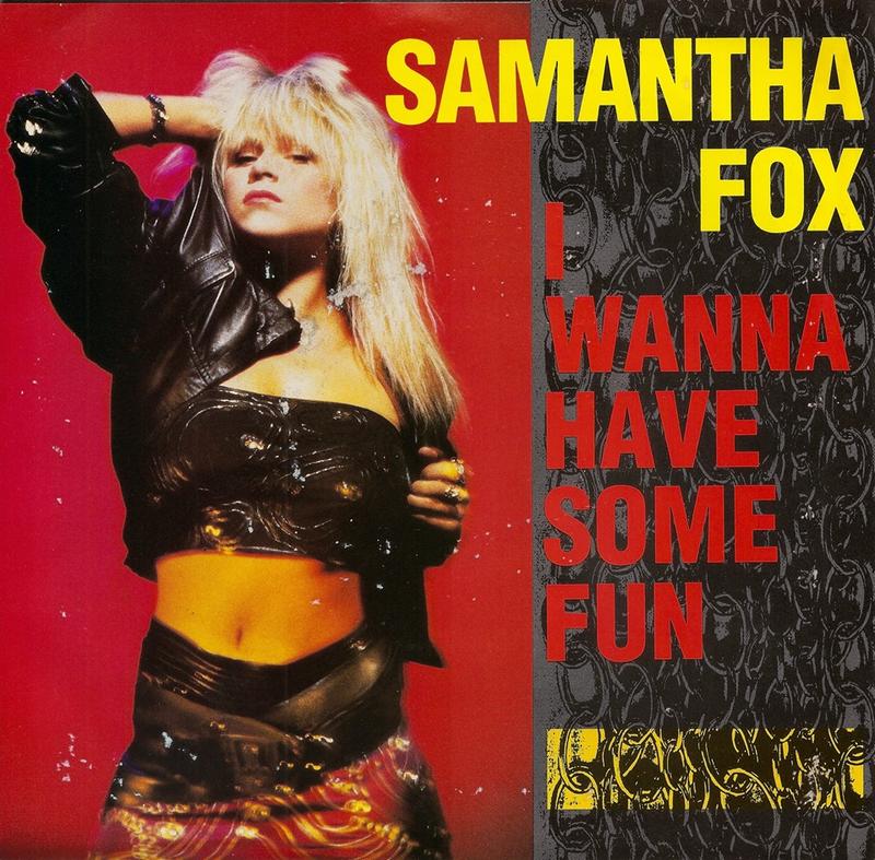 I Wanna Have Some Fun-Samantha Fox (7"單曲黑膠唱片)