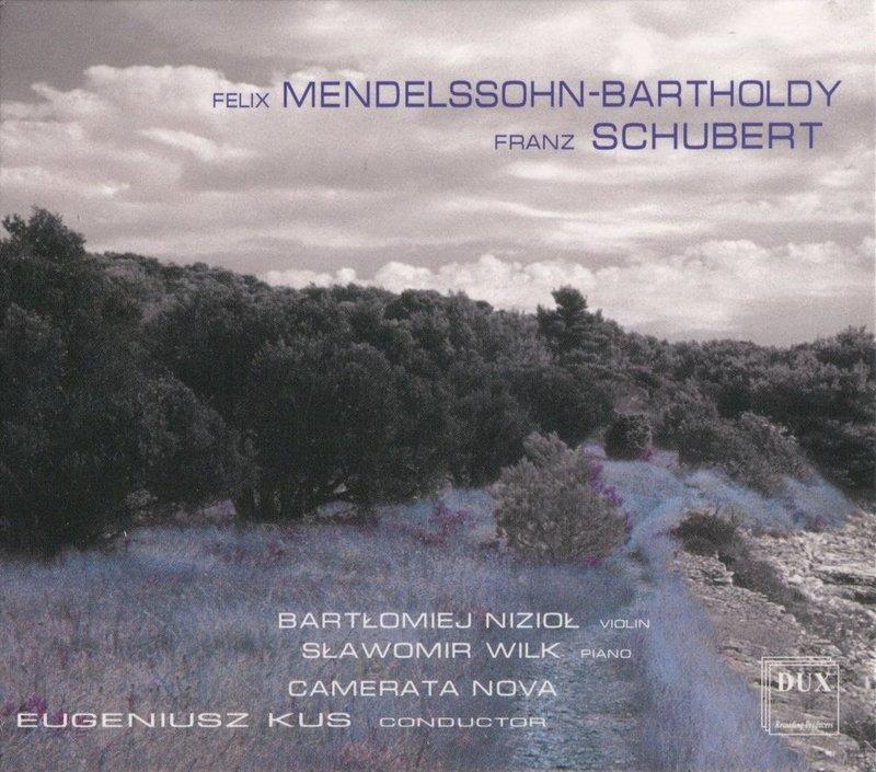 {古典 / 發燒}(Dux) Bartlomiej Niziol ; Slawomir Wilk ; Camerata Nova / Mendelssohn &  Schubert 動人心弦的錄音極品