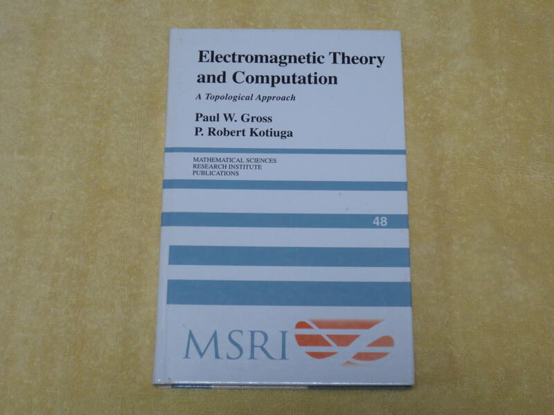 Electromagnetic Theory and Computation: topological (Kotiuga