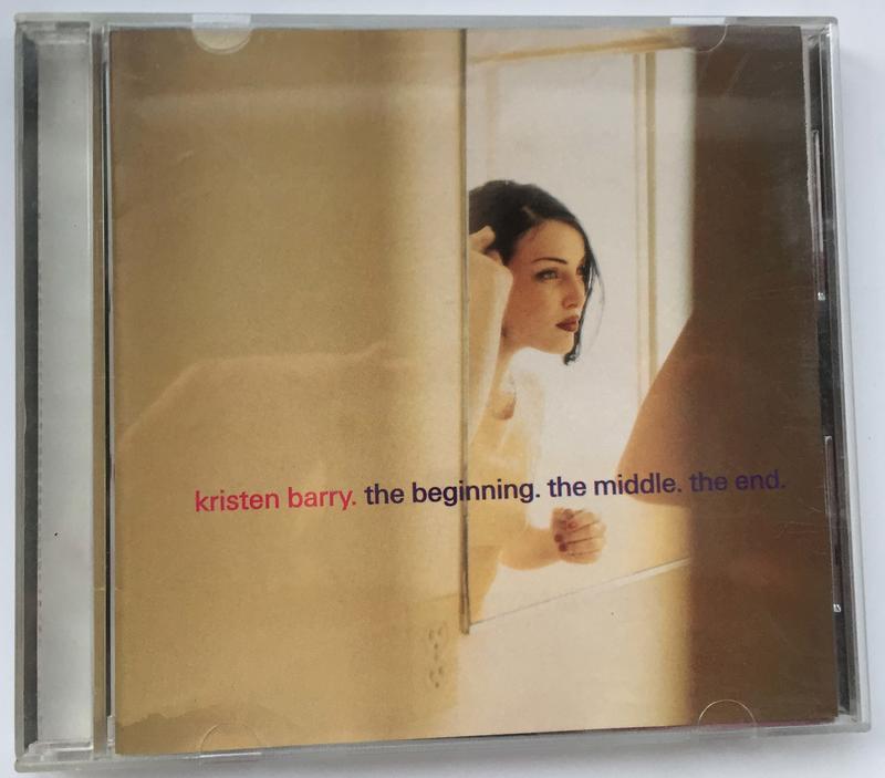Kristen Barry -the beginning. the middle. the end. -1996 -CD