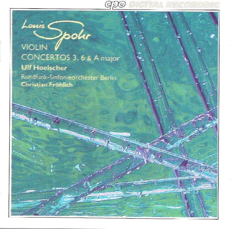 (cpo) Spohr - Violin Concertos Nos. 3 & 6 (Hoelscher)