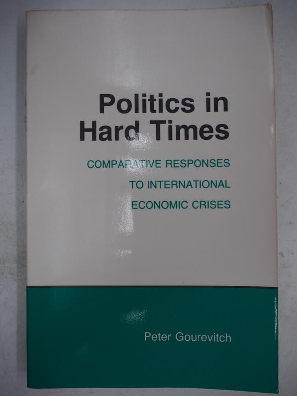 【月界二手書店】Politics in Hard Times_Peter Gourevitch_政治經濟學〖政治〗AJT