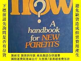 古文物What罕見now?A handbook for NEW PaREnTS 原版精裝帶封皮露天109818 What 