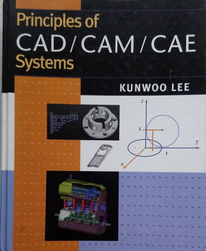 《Principles of CAD/CAM/CAE》ISBN:0201380366│KUNWOO LEE│七成新