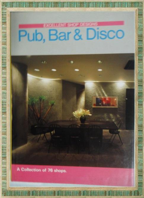 『玩偶的家』『Pub, Bar & Disco』英、日文精裝本 吧檯設計、室內設計、裝潢工具書。