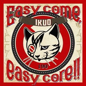 ★代購★ IKUO 專輯「Easy come,easy core!!」