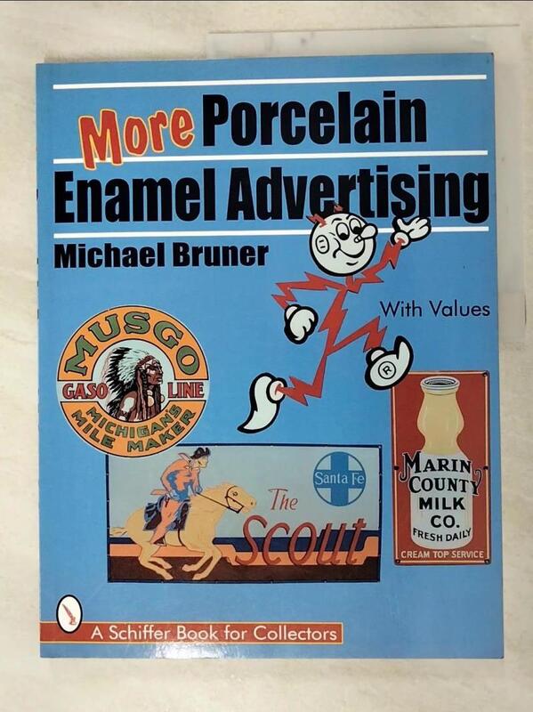 【露天書寶二手書T2/美工_I86】More Porcelain Enamel Advertising_Bruner, Michael