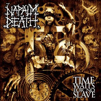 致命汽油彈樂團 / 格殺勿論  Napalm Death / Time Waits For No Slave
