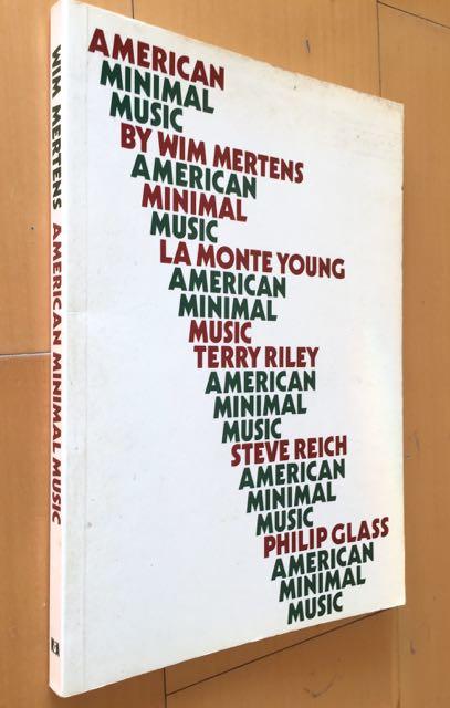 【音樂專書】Wim Mertens / American Minimal Music / Paperback 1991