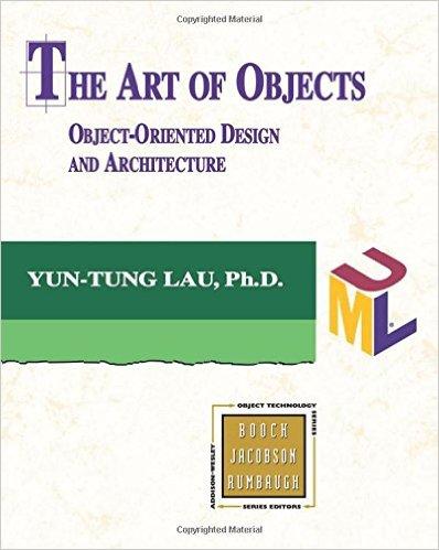 The Art of Objects: Object-Oriented Design and Architecture