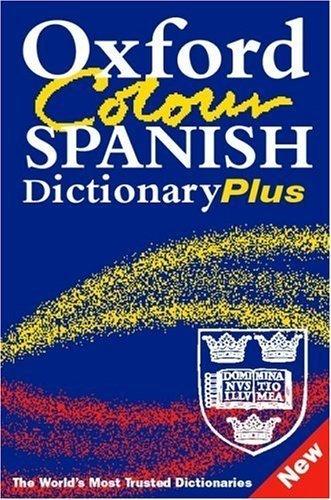 Oxford Colour Spanish Dictionary Plus (English and Spanish E
