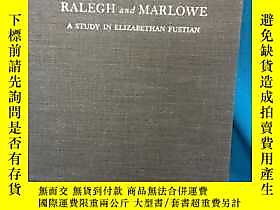 古文物Ralegh罕見and Marlowe：A Study in Elizabethan Fustian【羅利和馬洛： 