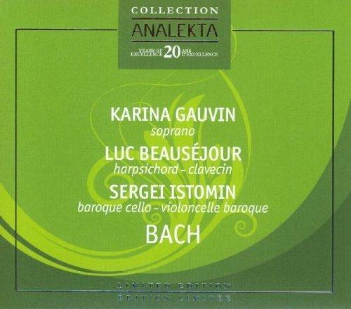 {古典}(Analekta) Karina Gauvin ; Luc Beausejour ; Sergei Istomin / Bach