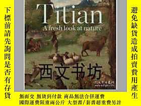 古文物【罕見】2012年出版 Titian: A Fresh Look at Nature露天264085 Antoni 