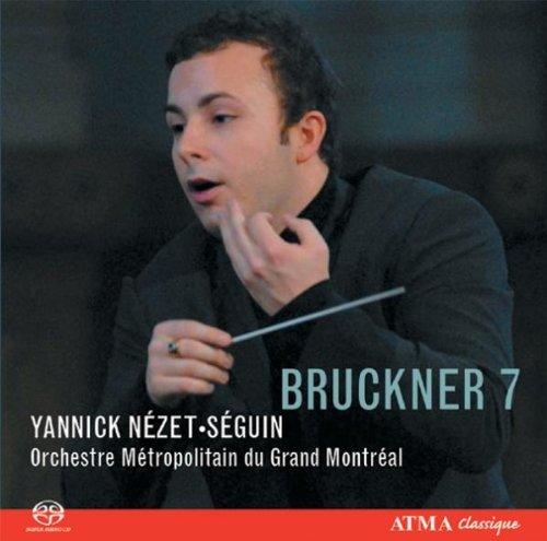 {古典}(ATMA) Yannick Nezet-Seguin ; Orchestre Metropolitain du Grand Montreal / Bruckner: Symphony No.7 (SACD)