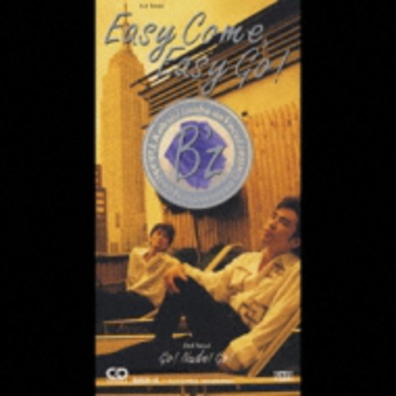 B'z Easy Come Easy Go 日版 單曲