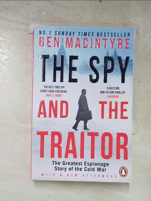 【露天書寶二手書T7/原文小說_PJM】The spy and the traitor : the greatest espionage story of the Cold War_Ben Macintyre