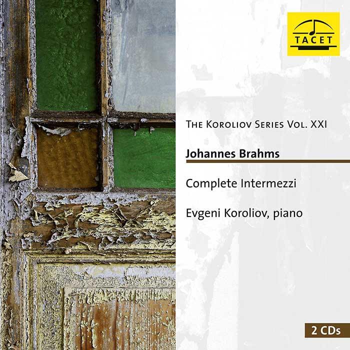 TACET256 柯洛里奧弗 / 布拉姆斯:間奏曲全集Brahms: Complete Intermezzi (2CD)