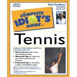 The Complete Idiot's Guide(R) to Tennis [Paperback]