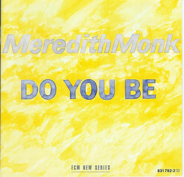 【ECM系列】meredith monk and vocal ensemble -- do you be