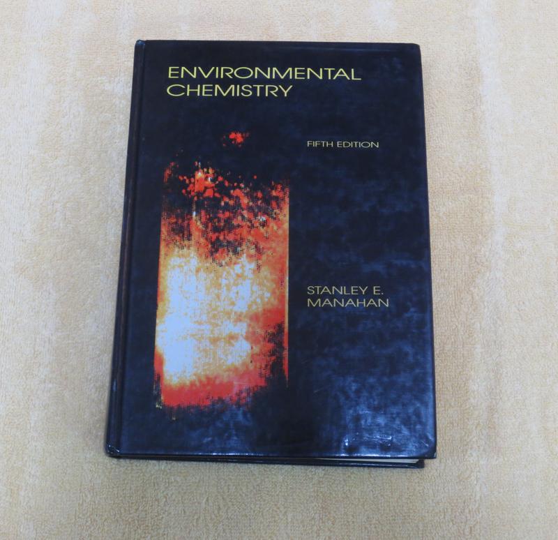 Environmental Chemistry, (5th ed.) Manahan