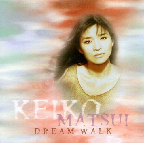 {爵士樂} 松居慶子 Keiko Matsui / Dream Walk 