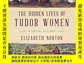 古文物The罕見Hidden Lives Of Tudor Women露天255174 Elizabeth Norton 