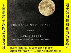 博民The罕見Dance Most Of All: Poems露天367799 Jack Gilbert Knopf 